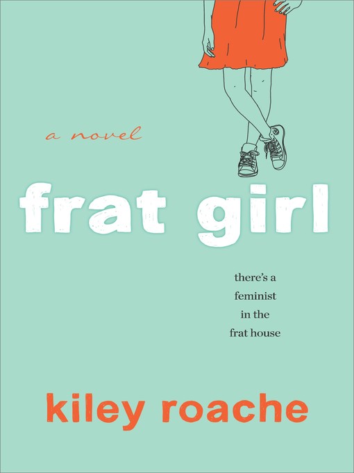 Title details for Frat Girl by Kiley Roache - Available